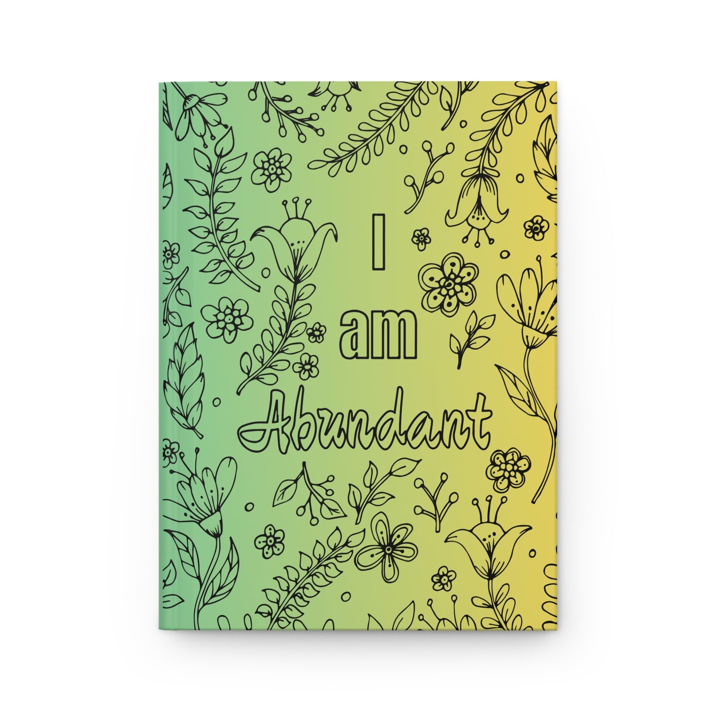 Affirmation Hardcover Journal — "I Am Abundant" Floral Gratitude Notebook